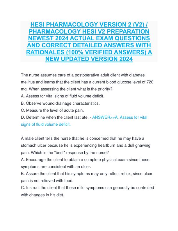 HESI PHARMACOLOGY VERSION 2 (V2)  PHARMACOLOGY HESI V2 PREPARATION NEWEST 2024 ACTUAL EXAM QUESTIONS AND CORRECT DETAILED ANSWERS WITH RATIONALES (100% VERIFIED ANSWERS) A NEW UPDATED VERSION 2024 - Copy - Copy