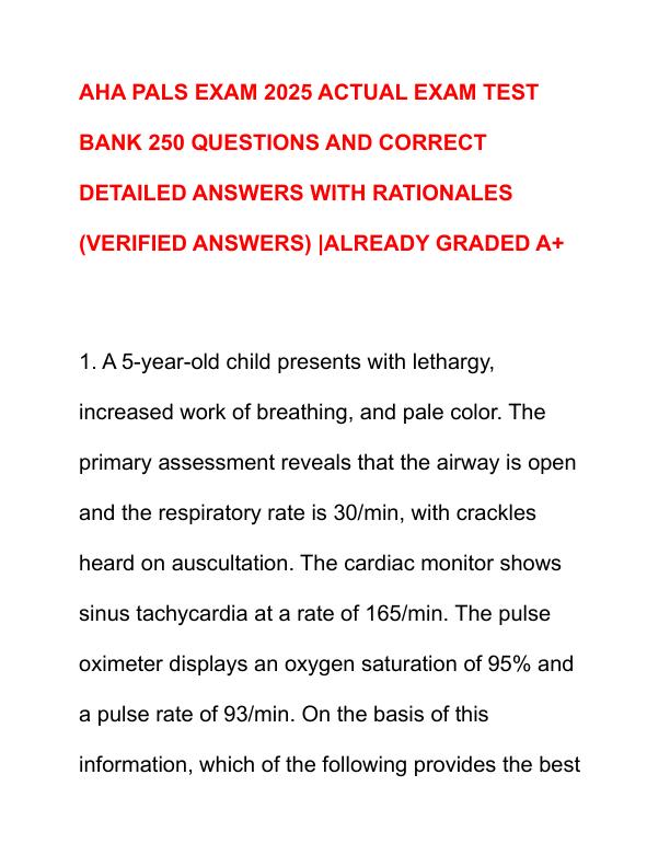 AHA PALS EXAM 2025 ACTUAL EXAM TEST BANK 250 QUESTIONS AND CORRECT DETAILED ANSWERS WITH RATIONALES - Copy (2)