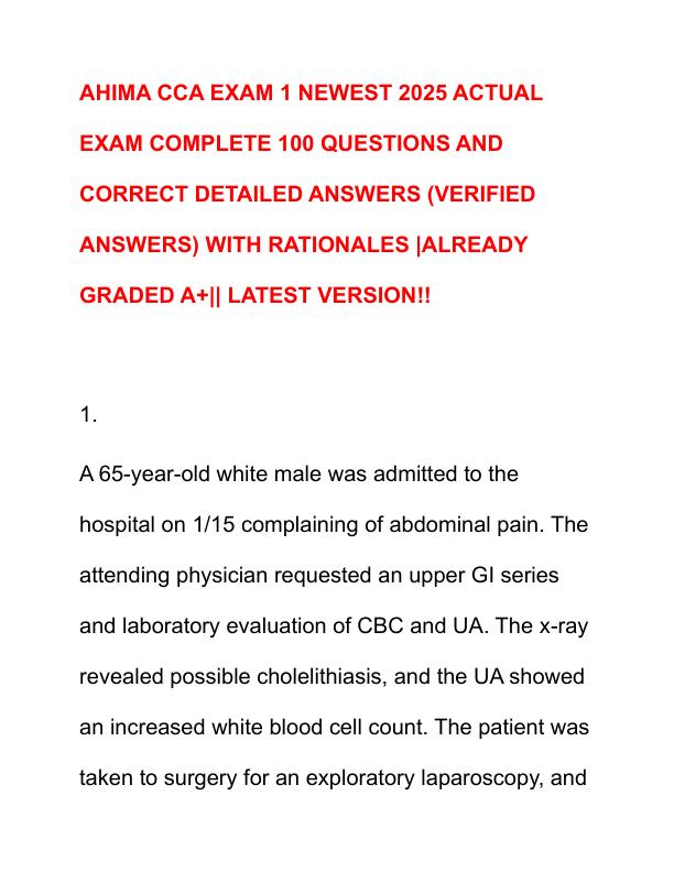 AHIMA CCA EXAM 1 NEWEST 2025 ACTUAL EXAM COMPLETE 100 QUESTIONS AND CORRECT DETAILED ANSWERS - Copy