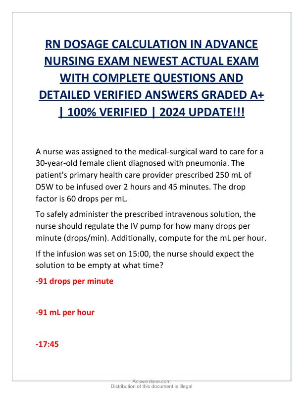 RN DOSAGE CALCULATION IN ADVANCE NURSING EXAM NEWEST ACTUAL EXAM WITH COMPLETE QUESTIONS AND DETAILED VERIFIED ANSWERS GRADED A.pdf