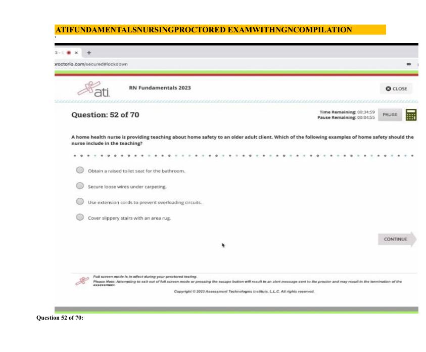 All Screenshots of 70 ATI RN Fundamentals of Nursing Proctored Exam 2023 with NGN Verified Answers