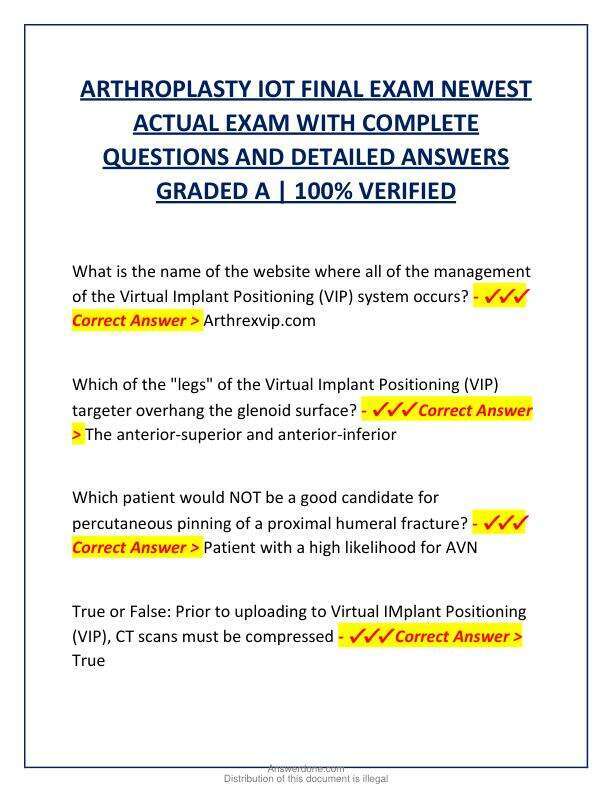 ARTHROPLASTY IOT FINAL EXAM NEWEST ACTUAL EXAM WITH COMPLETE QUESTIONS AND DETAILED ANSWERS GRADED A.pdf