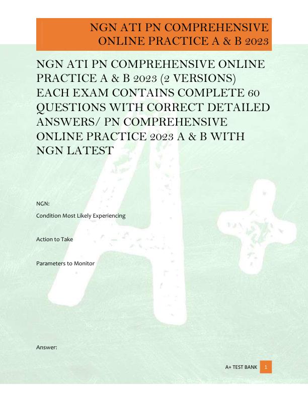 NGN ATI PN COMPREHENSIVE ONLINE  PRACTICE A & B 2023 (2 VERSIONS)  EACH EXAM CONTAINS COMPLETE 60  QUESTIONS WITH CORRECT DETAILED  ANSWERS/ PN COMPREHENSIVE  ONLINE PRACTICE 2023 A & B WITH  NGN LATEST