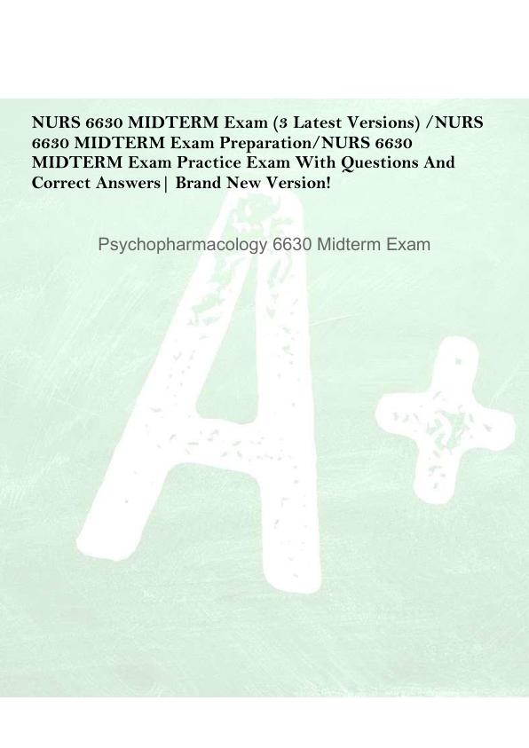 NURS 6630 MIDTERM Exam (3 Latest Versions) /NURS  6630 MIDTERM Exam Preparation/NURS 6630  MIDTERM Exam Practice Exam With Questions And  Correct Answers| Brand New Version!