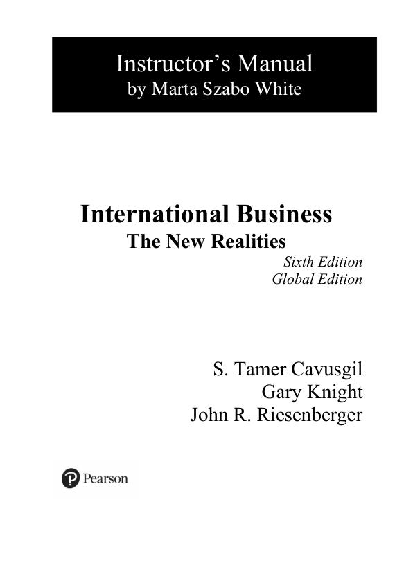 Solution Manual For International Business The New Realities, Global Edition, 6th Edition By S Tamer Cavusgil Gary Knight John R. Riesenberger