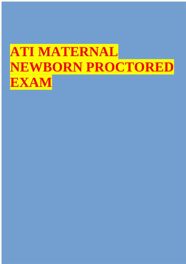 20230809212711_64d404af51e21_20230113193230_63c1b1ce74625_20211102143816_61814d5831f69_ati_maternal_newborn_proctored_exam