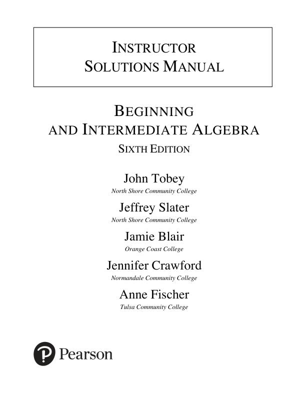 mobile-preview-Solution Manual For Beginning & Intermediate Algebra, 6th Edition by John Tobey Jeffrey Slater Jamie Blair Jennifer Crawford Anne Fischer