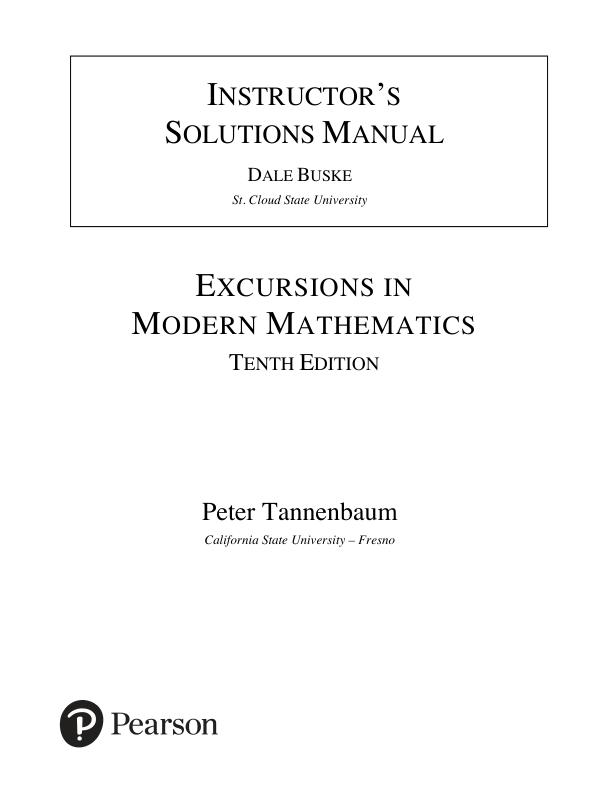 Solution Manual For Excursions in Modern Mathematics, 10th Edition by Peter Tannenbaum Chapter 1-17