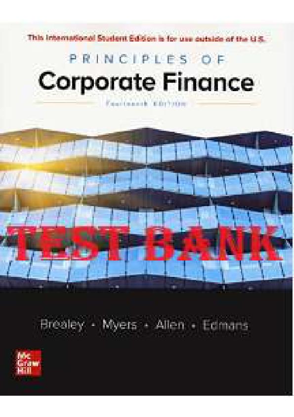 PRINCIPLES OF CORPORATE FINANCE 14TH EDITION BY RICHARD BREALY, STEWART MYERS, FRANKLIN ALLEN, ALEX EDMANS TEST BANK.pdf