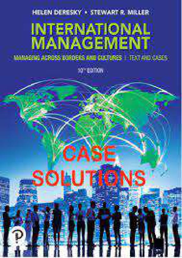 SOLUTION MANUAL FOR INTERNATIONAL MANAGEMENT MANAGING ACROSS BORDERS AND CULTURES-TEXTS AND CASES 10TH EDITION BY HELLEN DERESKY, STEWART R MILLER.pdf