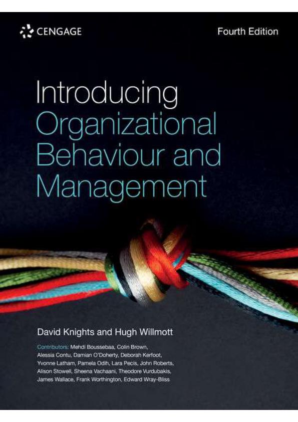 SOLUTION MANUAL FOR INTRODUCING  ORGANIZATIONAL BEHAVIOR AND MANAGEMENT 4TH EDITION BY DAVID KNIGHTS, HUGH WILLMORTT.pdf