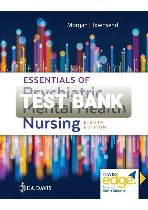 TEST BANK ESSENTIALS OF PSYCHIATRIC MENTAL HEALTH NURSING 8TH ED CONCEPTS OF CARE IN EVIDENCE-BASED PRACTICE (1).pdf