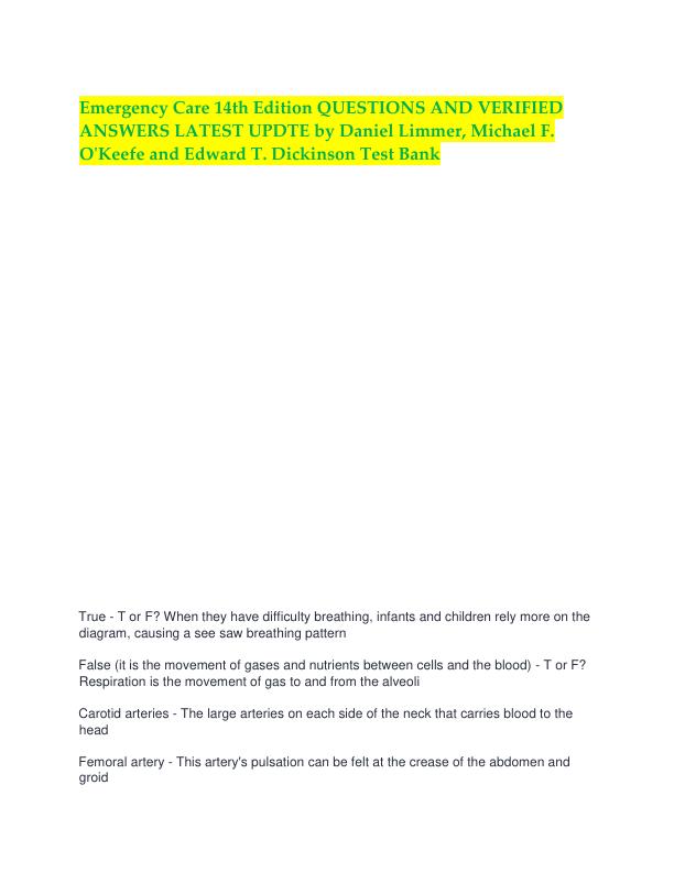 Emergency Care 14th Edition QUESTIONS AND VERIFIED ANSWERS LATEST UPDTE by Daniel Limmer, Michael F. O'Keefe and Edward T. Dickinson Test Bank