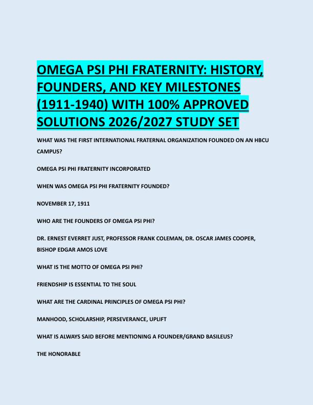 OMEGA PSI PHI FRATERNITY: HISTORY,  FOUNDERS, AND KEY MILESTONES  (1911-1940) WITH 100% APPROVED  SOLUTIONS 2026/2027 STUDY SET