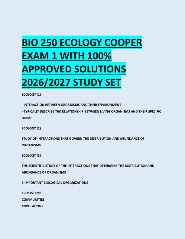 BIO 250 ECOLOGY COOPER  EXAM 1 WITH 100%  APPROVED SOLUTIONS  2026/2027 STUDY SET BIO 250 ECOLOGY COOPER  EXAM 1 WITH 100%  APPROVED SOLUTIONS  2026/2027 STUDY SET 