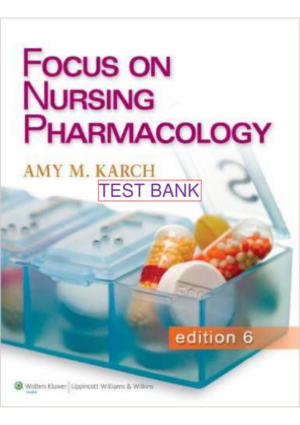 TEST BANK FOR FOCUS ON NURSING PHARMACOLOGY 6TH EDITION.pdf