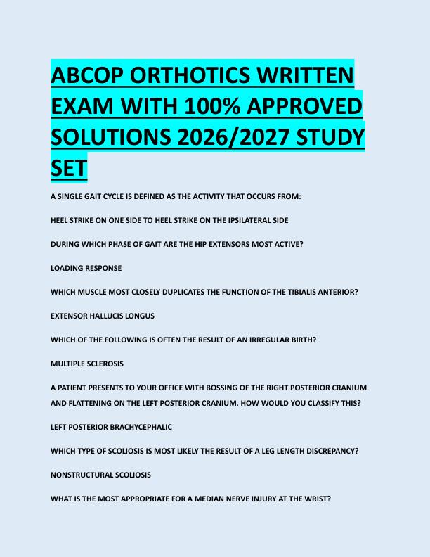 ABCOP ORTHOTICS WRITTEN  EXAM WITH 100% APPROVED  SOLUTIONS 2026/2027 STUDY  SET ABCOP ORTHOTICS WRITTEN  EXAM WITH 100% APPROVED  SOLUTIONS 2026/2027 STUDY  SET 