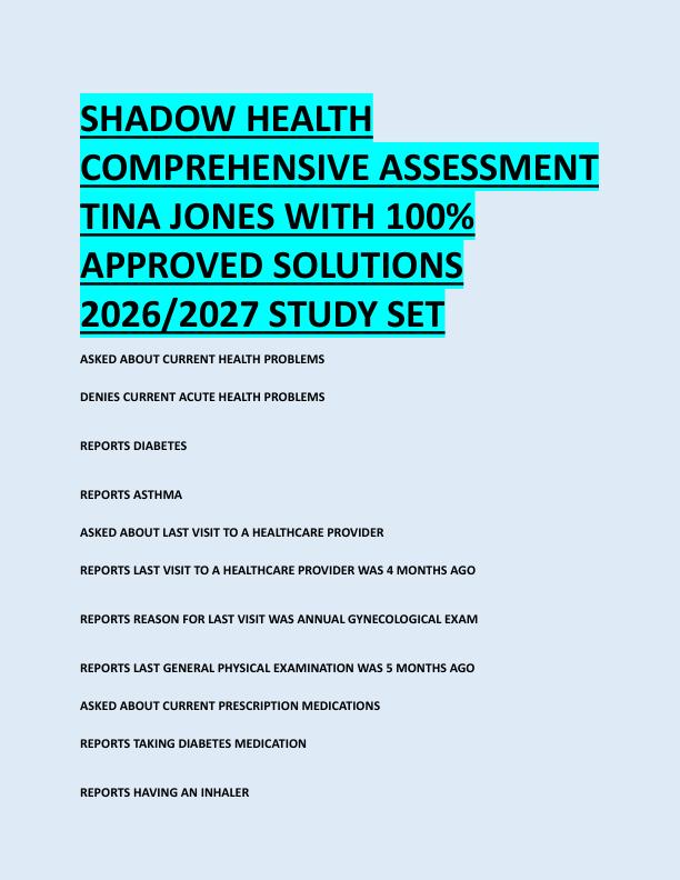 SHADOW HEALTH  COMPREHENSIVE ASSESSMENT  TINA JONES WITH 100%  APPROVED SOLUTIONS  2026/2027 STUDY SET 