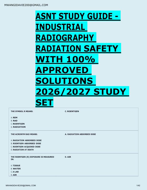 ASNT STUDY GUIDE -  INDUSTRIAL  RADIOGRAPHY  RADIATION SAFETY  WITH 100%  APPROVED  SOLUTIONS  2026/2027 STUDY  SET 