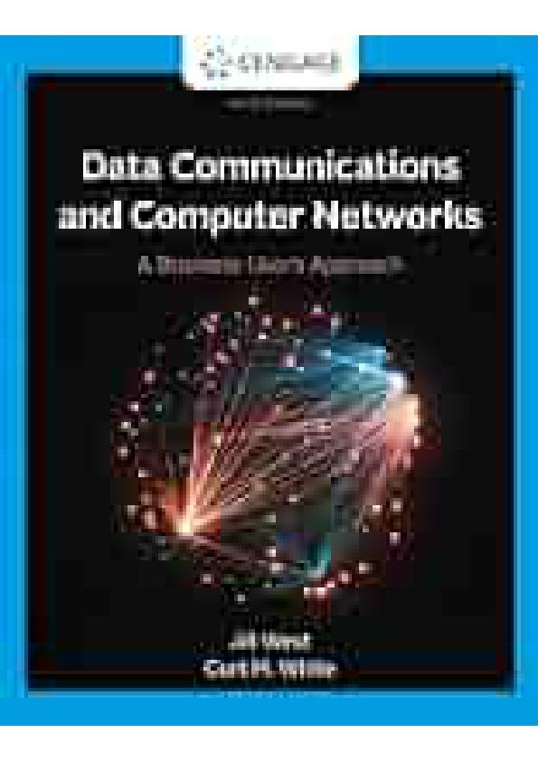 SOLUTION MANUAL FOR DATA COMMUNICATION AND COMPUTER NETWORKS A BUSINESS USERS APPROACH 9TH EDITION JILL WEST, CURT M WHITE.pdf