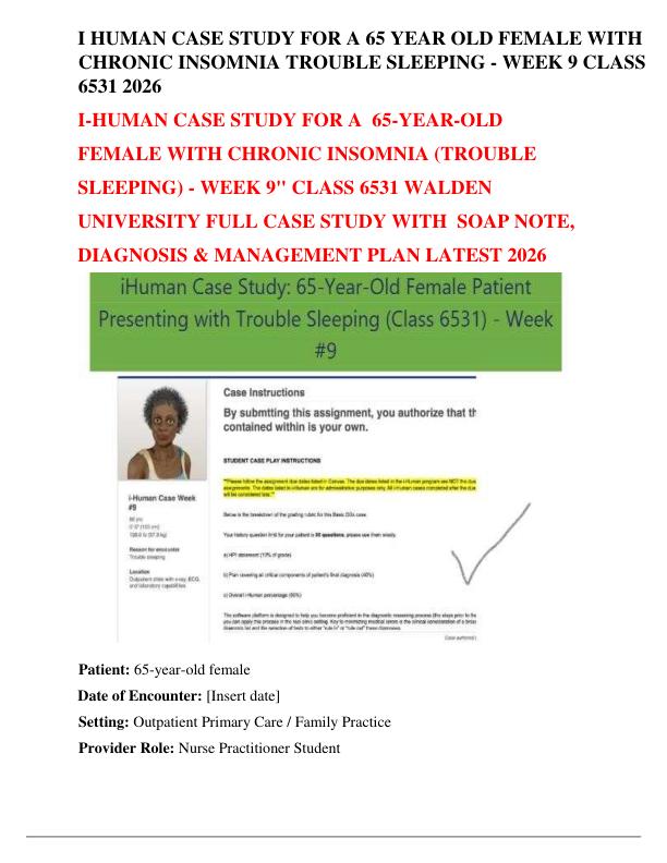 I HUMAN CASE STUDY FOR A 65 YEAR OLD FEMALE WITH CHRONIC INSOMNIA TROUBLE SLEEPING - WEEK 9 CLASS 6531 2026 