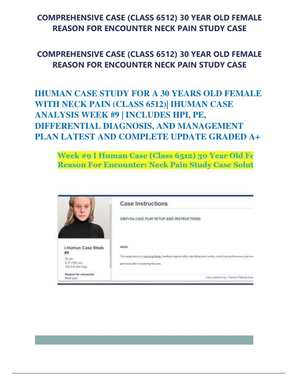 COMPREHENSIVE CASE (CLASS 6512) 30 YEAR OLD FEMALE REASON FOR ENCOUNTER NECK PAIN STUDY CASE