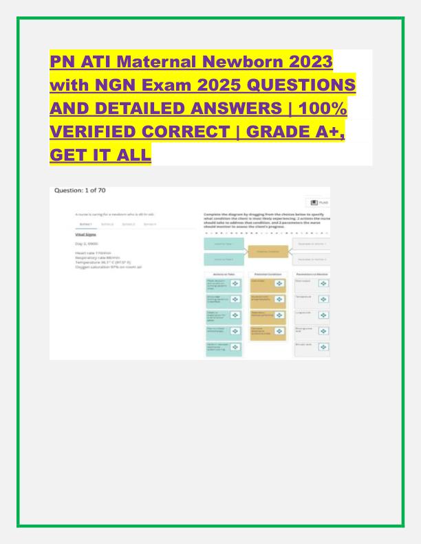 PN ATI Maternal Newborn 2023 with NGN Exam 2025 QUESTIONS AND DETAILED ANSWERS
