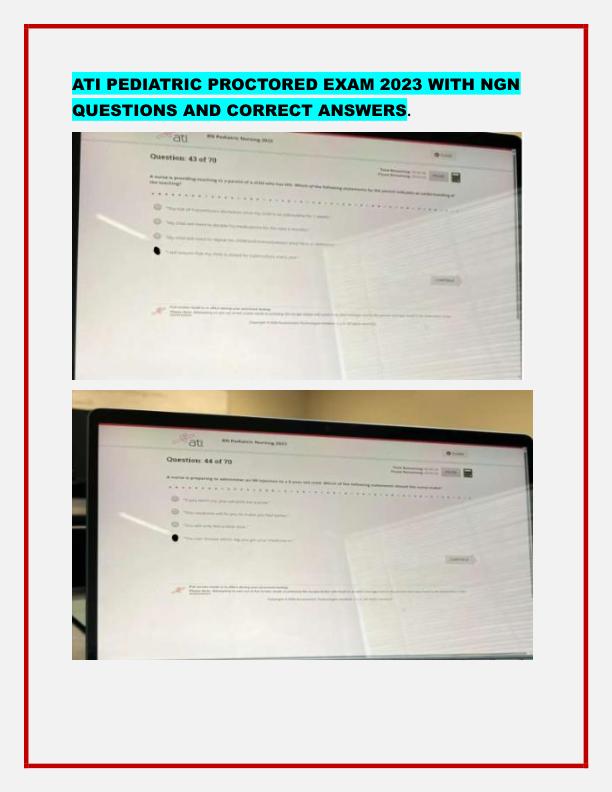 ATI PEDIATRIC PROCTORED EXAM 2023 WITH NGN QUESTIONS AND CORRECT ANSWERS