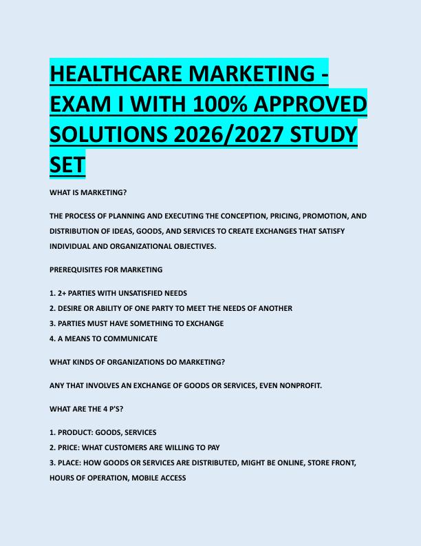 HEALTHCARE MARKETING -  EXAM I WITH 100% APPROVED  SOLUTIONS 2026/2027 STUDY  SET 