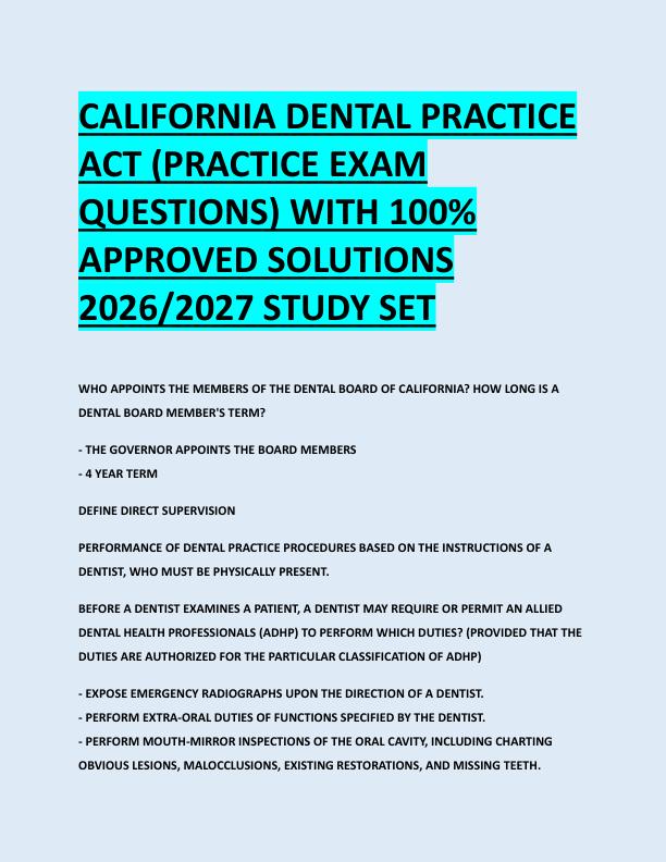 CALIFORNIA DENTAL PRACTICE  ACT (PRACTICE EXAM  QUESTIONS) WITH 100%  APPROVED SOLUTIONS  2026/2027 STUDY SET