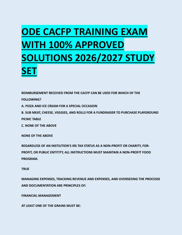 ODE CACFP TRAINING EXAM  WITH 100% APPROVED  SOLUTIONS 2026/2027 STUDY  SET ODE CACFP TRAINING EXAM  WITH 100% APPROVED  SOLUTIONS 2026/2027 STUDY  SET 