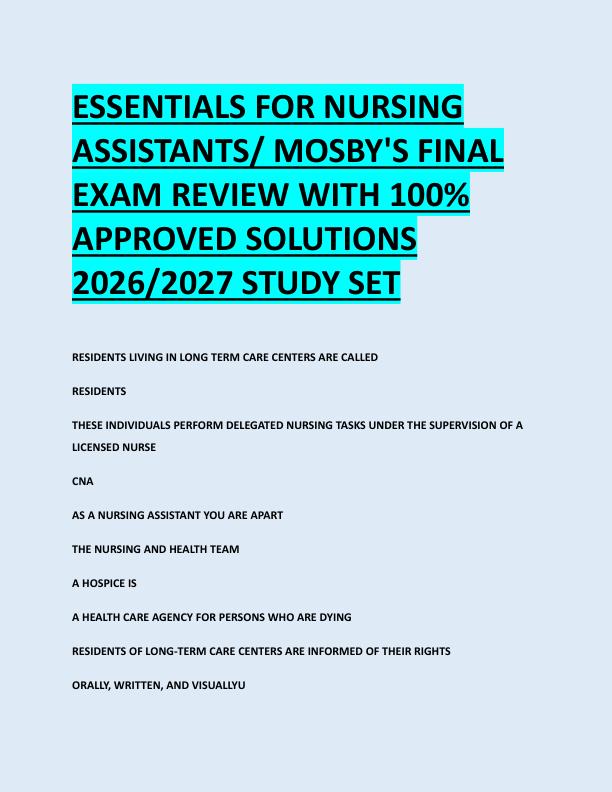 ESSENTIALS FOR NURSING  ASSISTANTS/ MOSBY'S FINAL  EXAM REVIEW WITH 100%  APPROVED SOLUTIONS  2026/2027 STUDY SETESSENTIALS FOR NURSING  ASSISTANTS/ MOSBY'S FINAL  EXAM REVIEW WITH 100%  APPROVED SOLUTIONS  2026/2027 STUDY SET