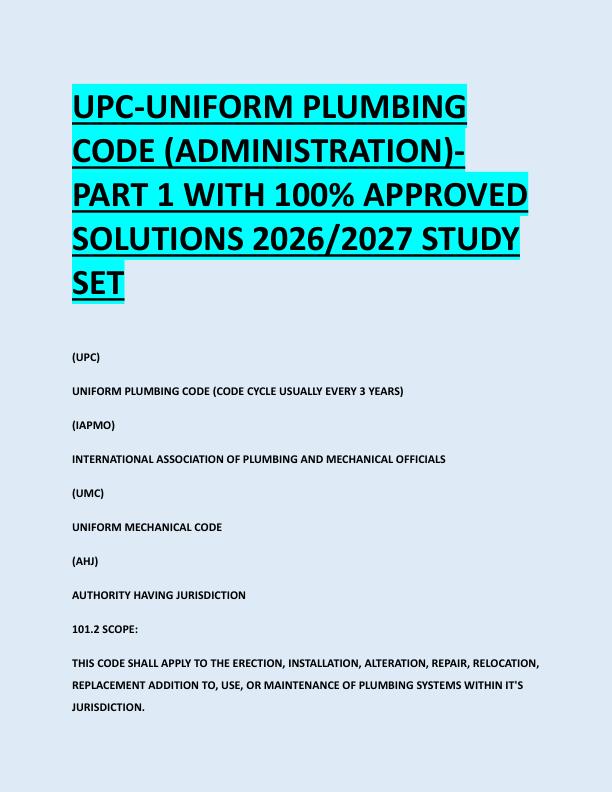 UPC-UNIFORM PLUMBING  CODE (ADMINISTRATION) PART 1 WITH 100% APPROVED  SOLUTIONS 2026/2027 STUDY  SET 