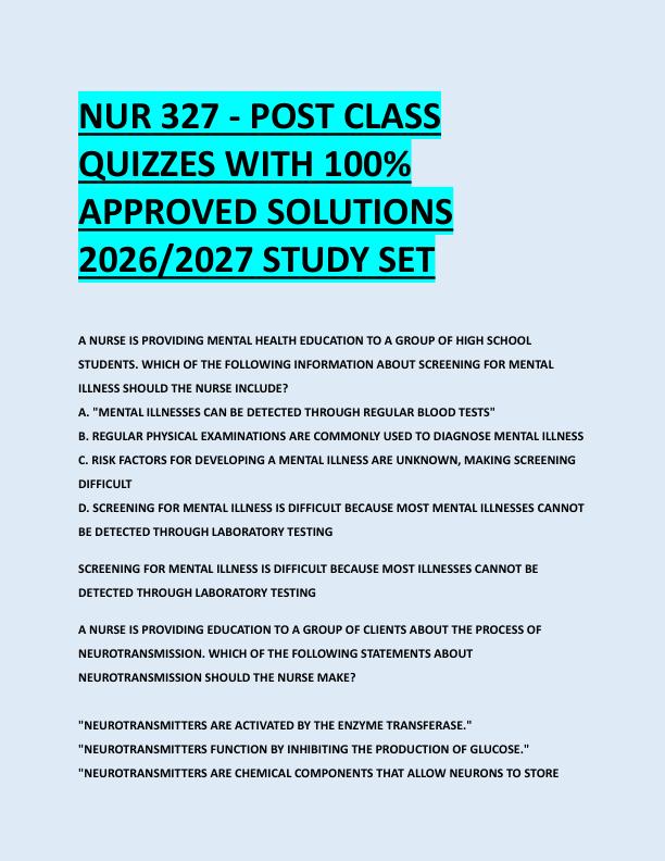 NUR 327 - POST CLASS  QUIZZES WITH 100%  APPROVED SOLUTIONS  2026/2027 STUDY SET