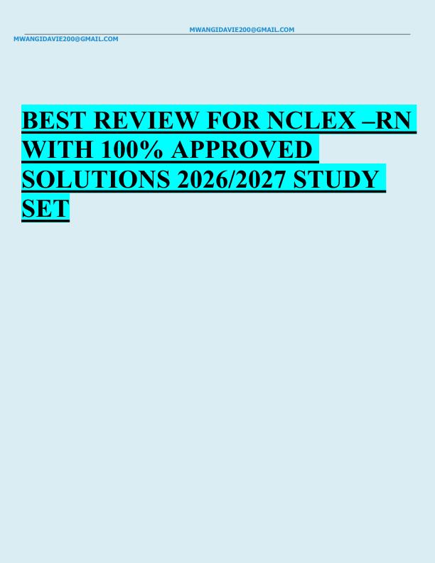 BEST REVIEW FOR NCLEX –RN  WITH 100% APPROVED  SOLUTIONS 2026/2027 STUDY  SET