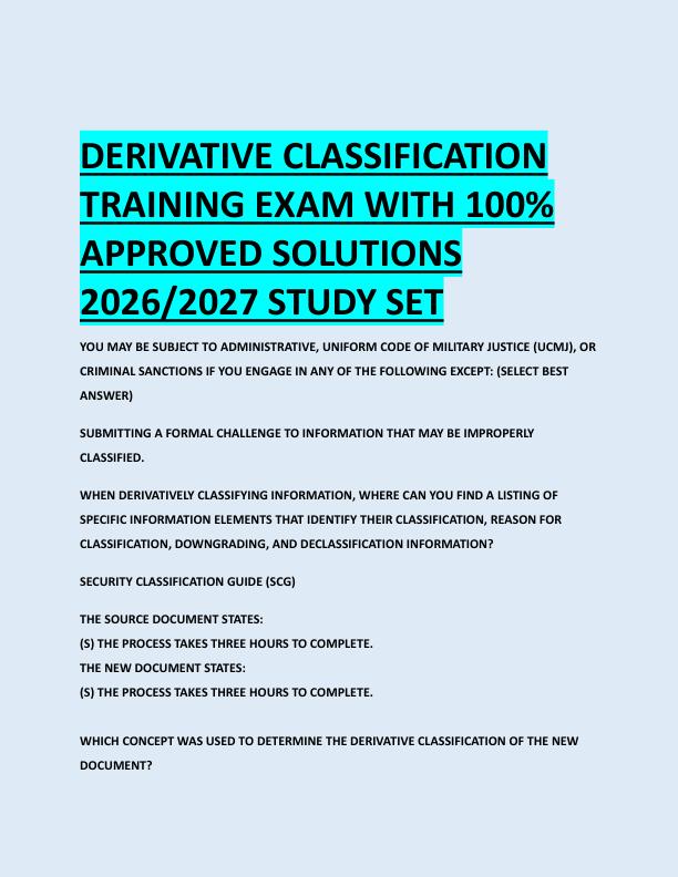 DERIVATIVE CLASSIFICATION  TRAINING EXAM WITH 100%  APPROVED SOLUTIONS  2026/2027 STUDY SET