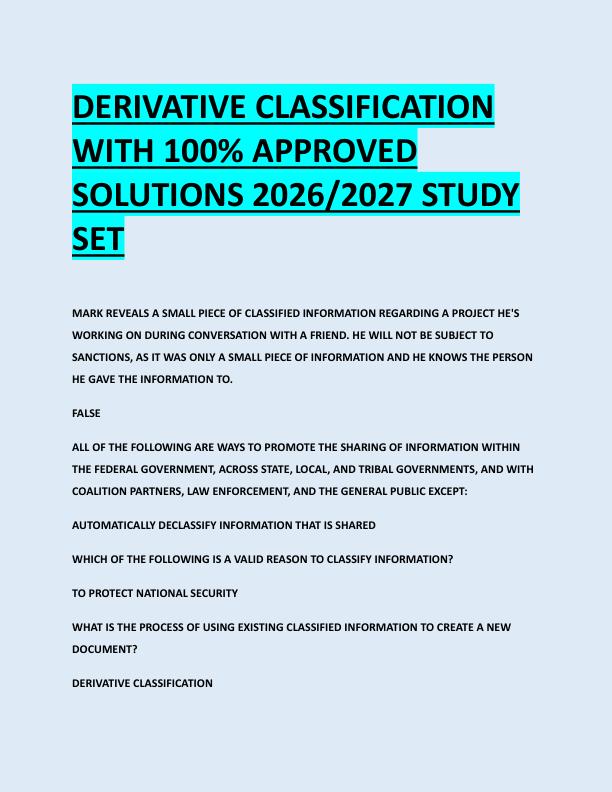 DERIVATIVE CLASSIFICATION   WITH 100% APPROVED  SOLUTIONS 2026/2027 STUDY  SET 