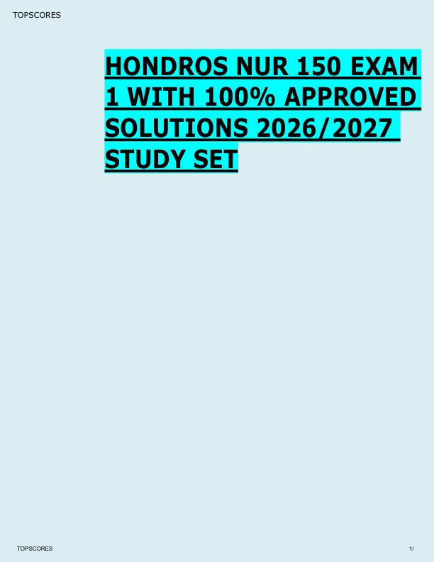 HONDROS NUR 150 EXAM  1 WITH 100% APPROVED  SOLUTIONS 2026/2027  STUDY SET