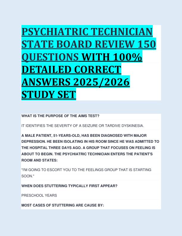 PSYCHIATRIC TECHNICIAN  STATE BOARD REVIEW 150  QUESTIONS WITH 100%  DETAILED CORRECT  ANSWERS 2025/2026  STUDY SET 