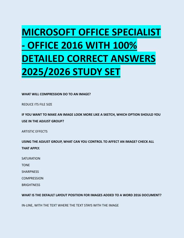 MICROSOFT OFFICE SPECIALIST - OFFICE 2016 WITH 100%  DETAILED CORRECT ANSWERS  2025/2026 STUDY SET 