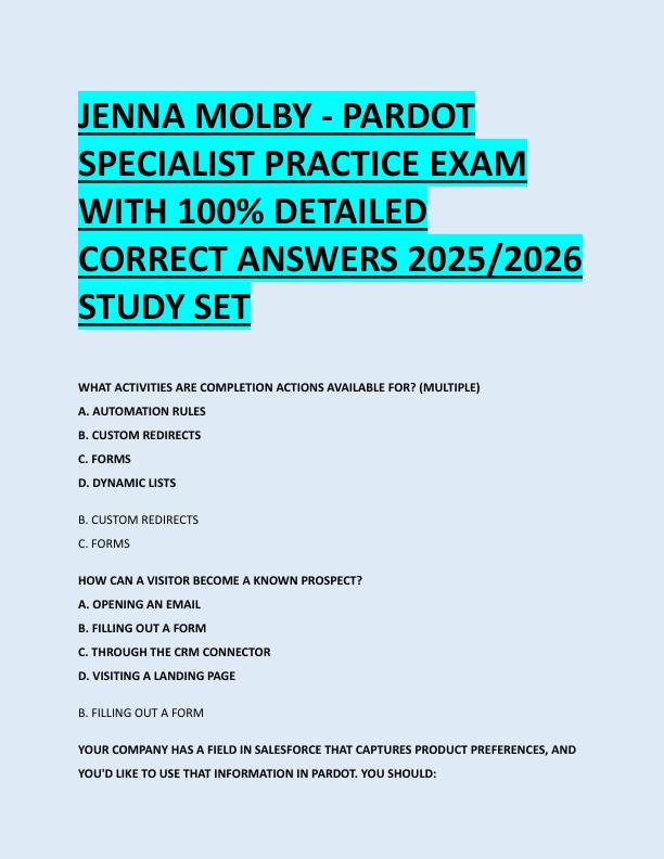 JENNA MOLBY - PARDOT  SPECIALIST PRACTICE EXAM  WITH 100% DETAILED  CORRECT ANSWERS 2025/2026  STUDY SET 