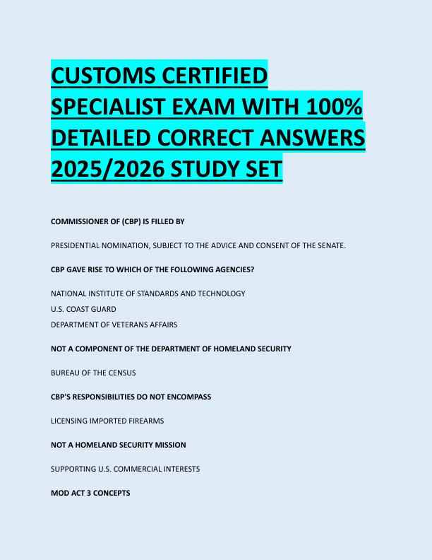 CUSTOMS CERTIFIED  SPECIALIST EXAM WITH 100%  DETAILED CORRECT ANSWERS  2025/2026 STUDY SET 