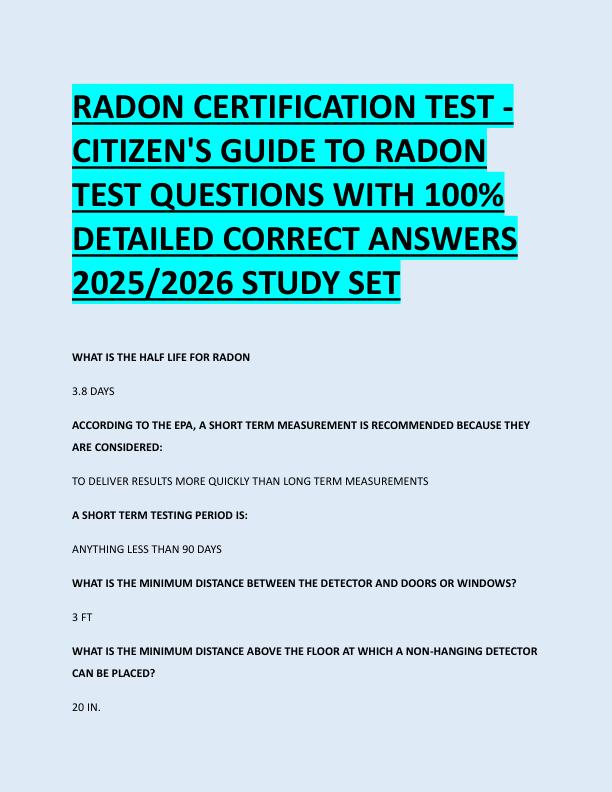 RADON CERTIFICATION TEST -  CITIZEN'S GUIDE TO RADON  TEST QUESTIONS WITH 100%  DETAILED CORRECT ANSWERS  2025/2026 STUDY SET 