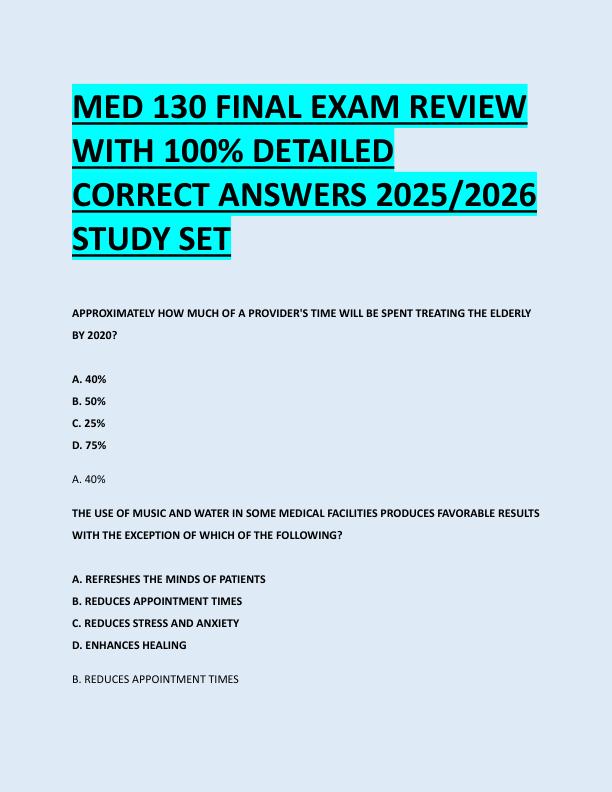 MED 130 FINAL EXAM REVIEW  WITH 100% DETAILED  CORRECT ANSWERS 2025/2026  STUDY SET 
