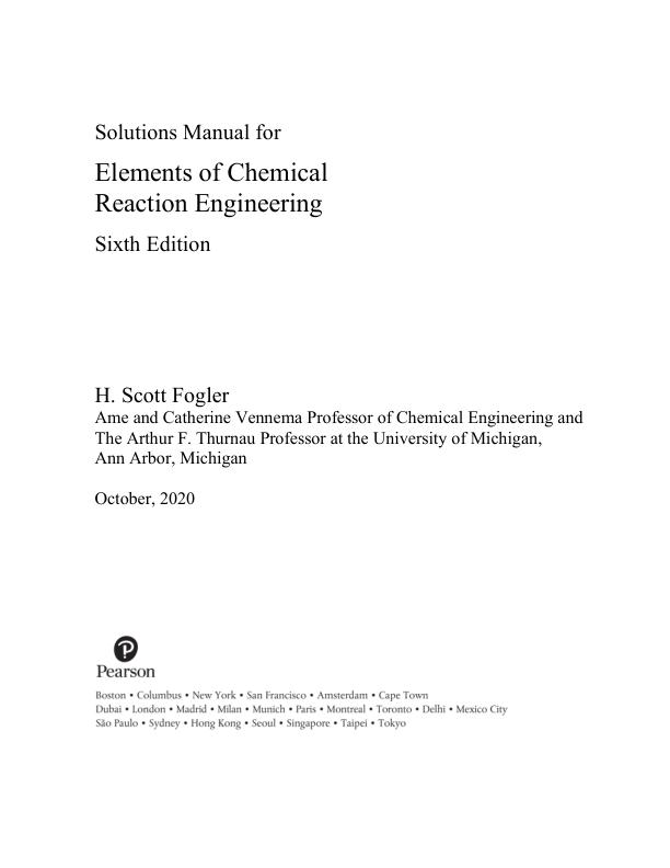 Solution Manual For Elements of Chemical Reaction Engineering, 6th Edition by H Scott Fogler.pdf