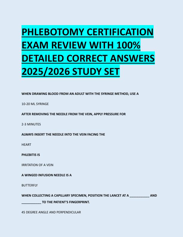 PHLEBOTOMY CERTIFICATION  EXAM REVIEW WITH 100%  DETAILED CORRECT ANSWERS  2025/2026 STUDY SET 