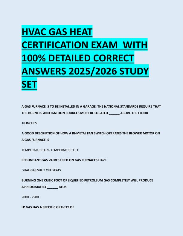 HVAC GAS HEAT  CERTIFICATION EXAM  WITH  100% DETAILED CORRECT  ANSWERS 2025/2026 STUDY  SET 