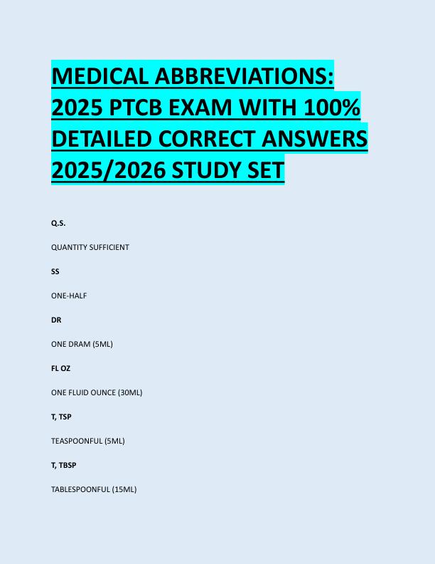 MEDICAL ABBREVIATIONS:  2025 PTCB EXAM WITH 100%  DETAILED CORRECT ANSWERS  2025/2026 STUDY SET 