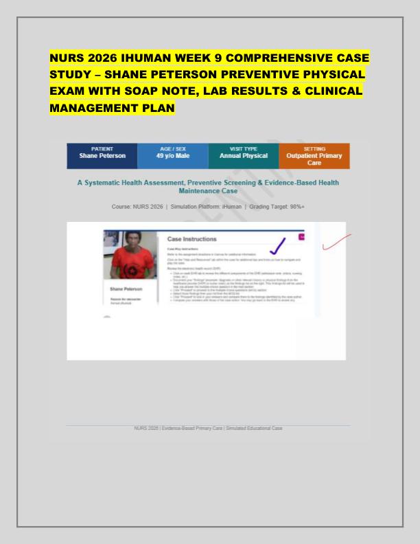 NURS 2026 IHUMAN WEEK 9 COMPREHENSIVE CASE STUDY