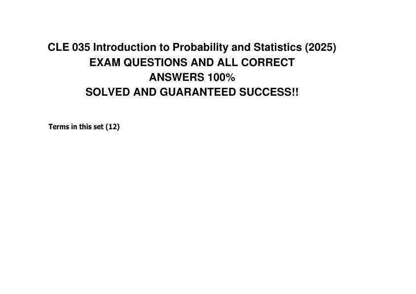 CLE 035 Introduction to Probability and Statistics EXAM QUESTIONS AND ALL CORRECT ANSWERS AND GUARANTEED SUCCESS!!